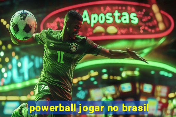 powerball jogar no brasil